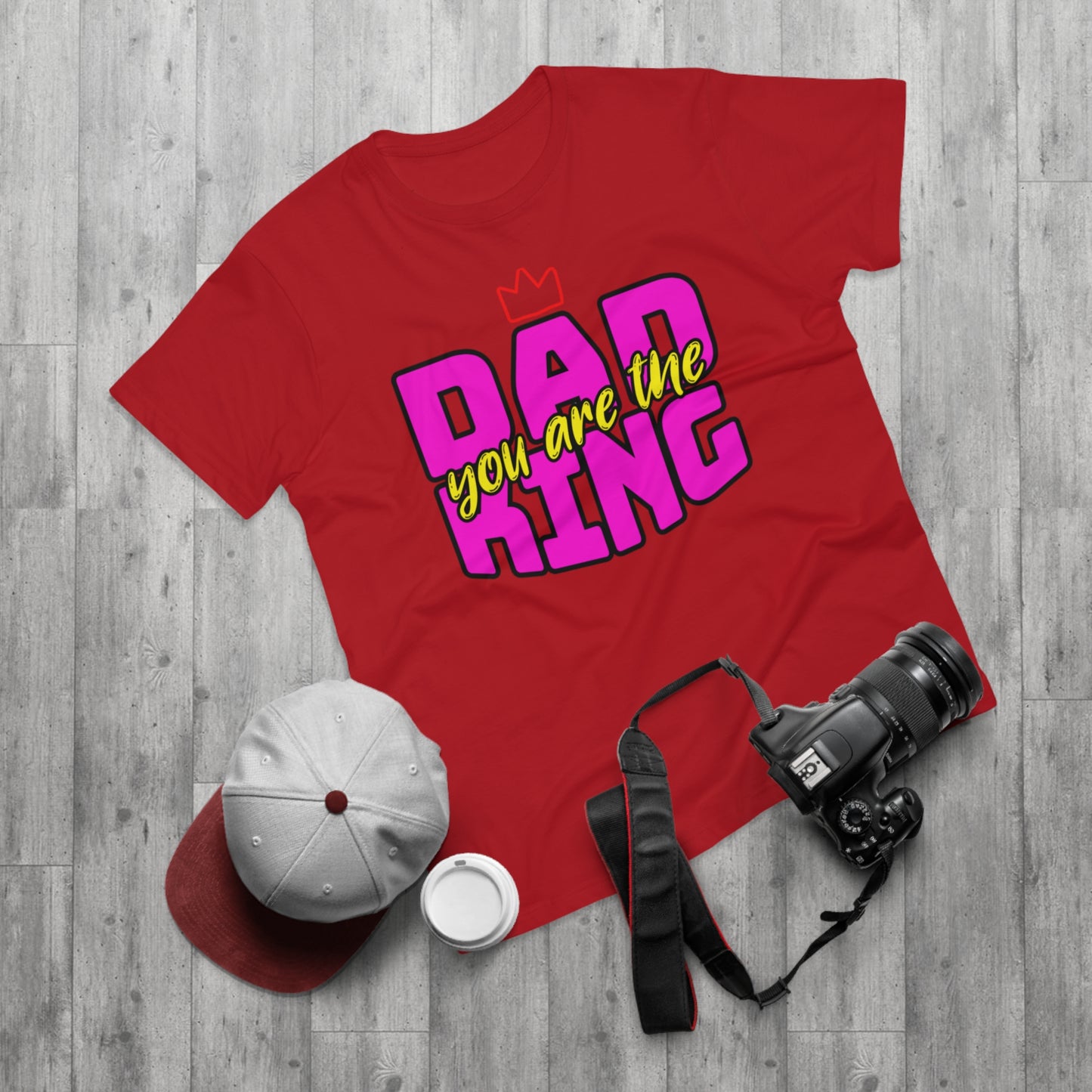 Dad You Are The King T-Shirt