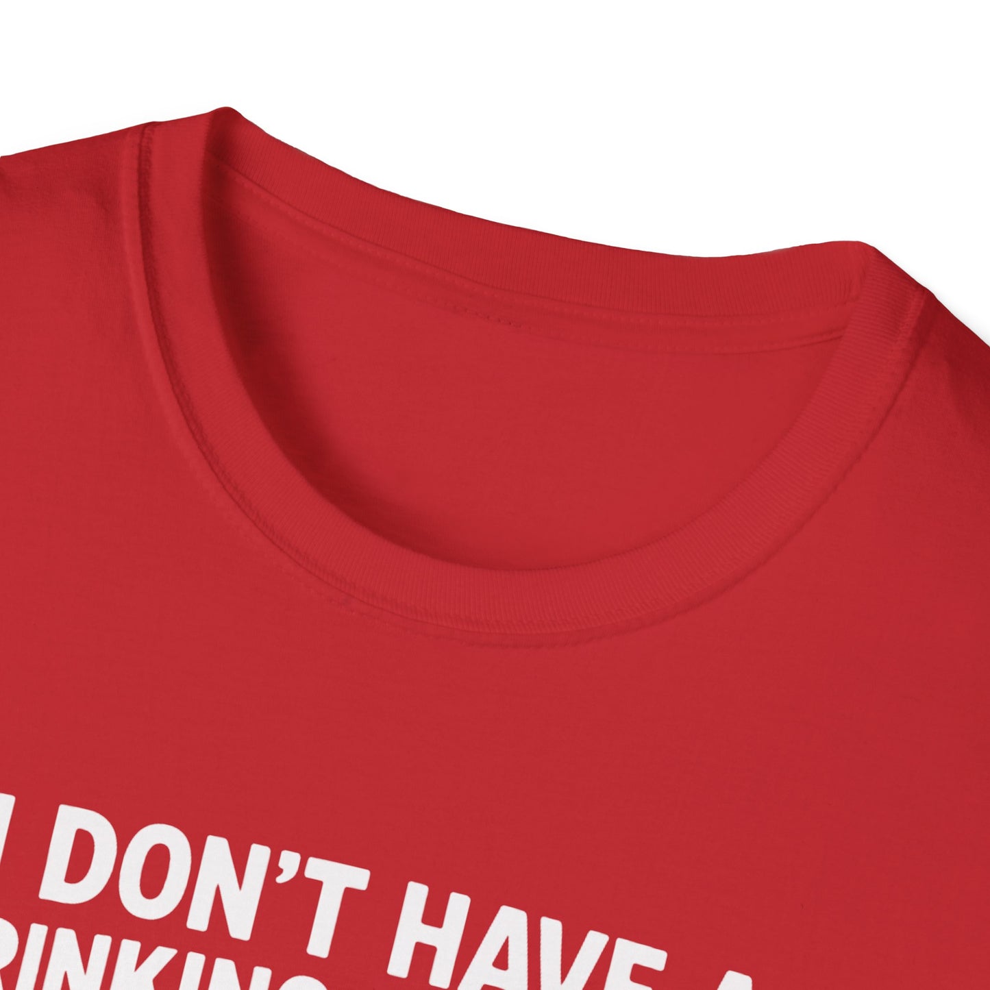 Funny Drinking Problem Tee