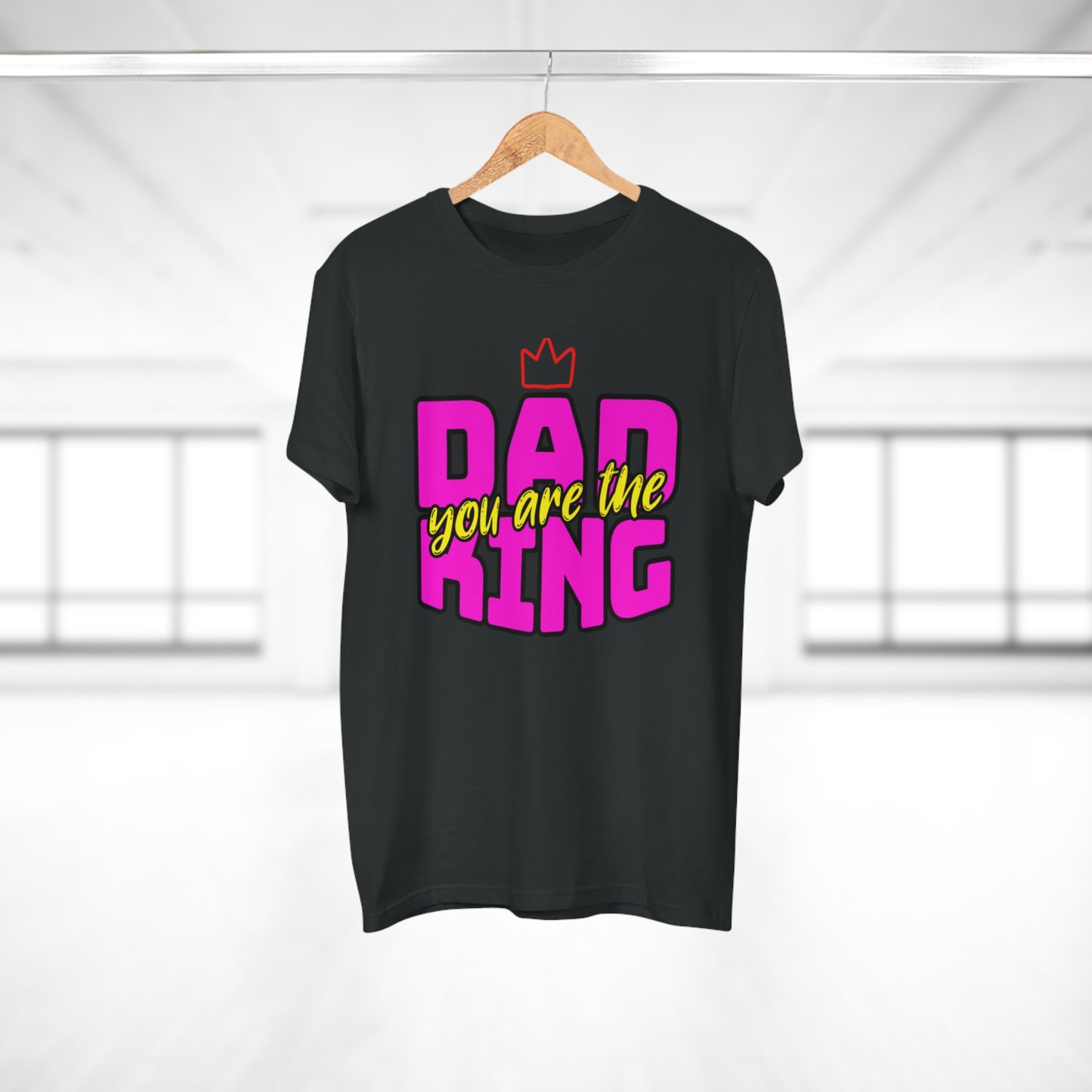 Dad You Are The King T-Shirt