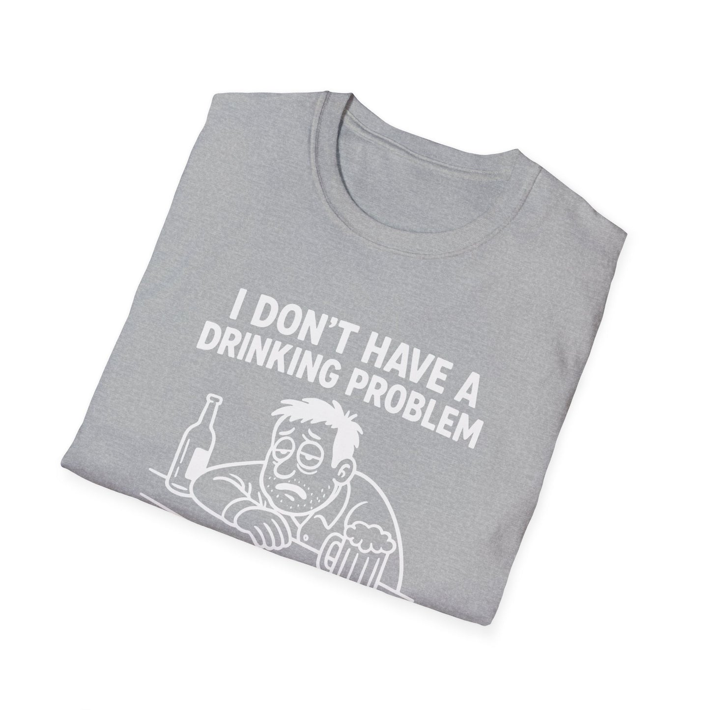 Funny Drinking Problem Tee