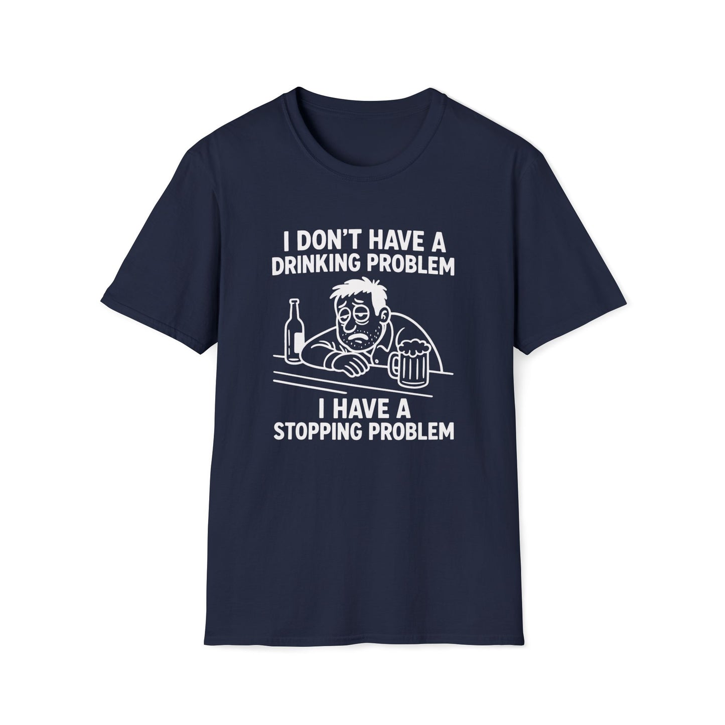 Funny Drinking Problem T-Shirt