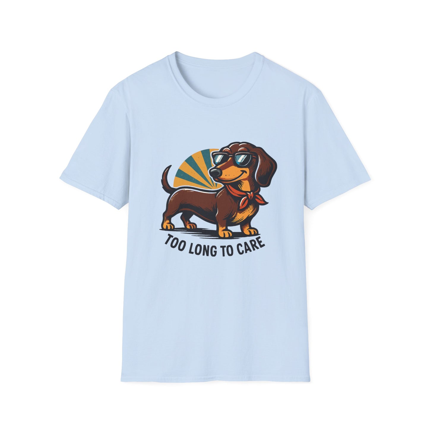 Too Long to Care Dachshund T-Shirt
