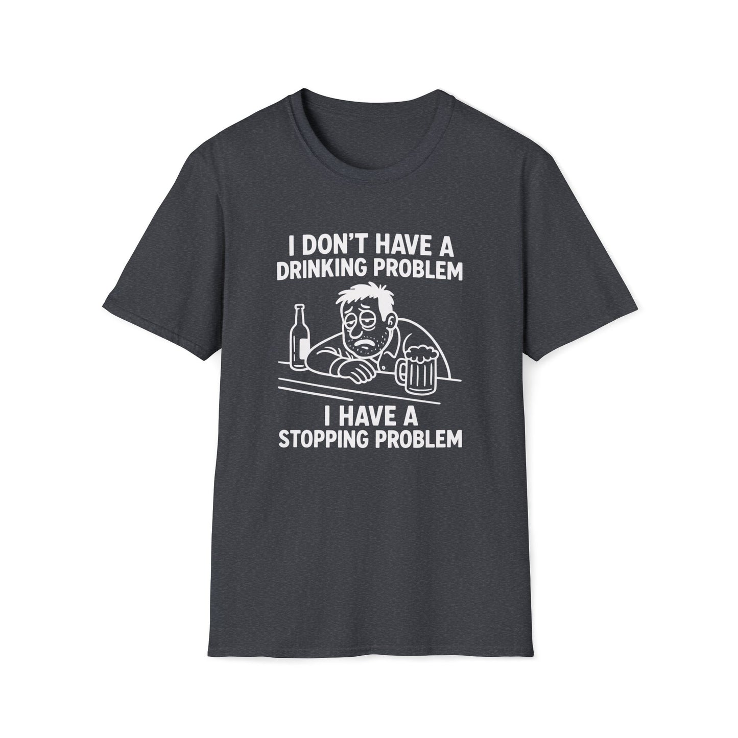 Funny Drinking Problem T-Shirt