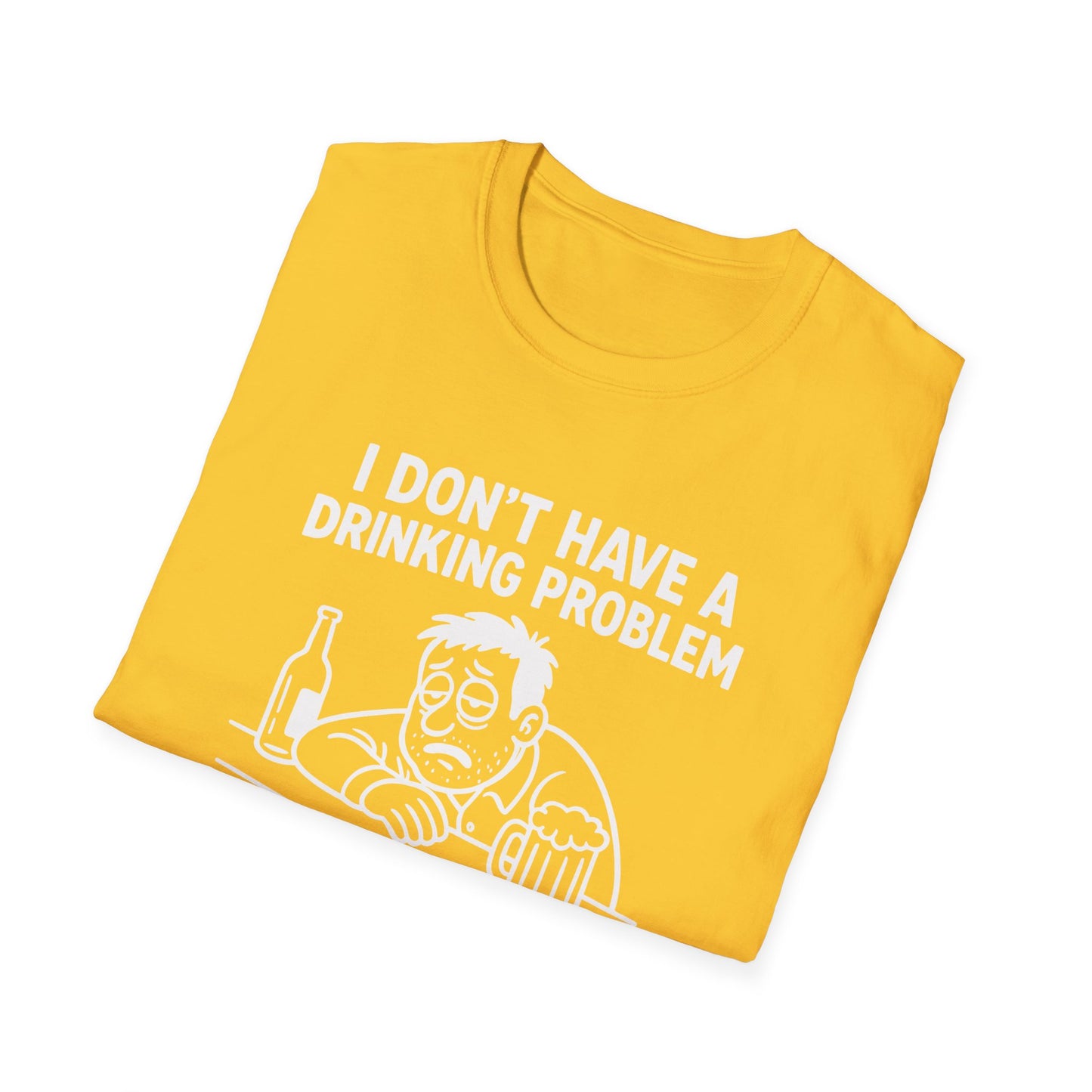 Funny Drinking Problem Tee