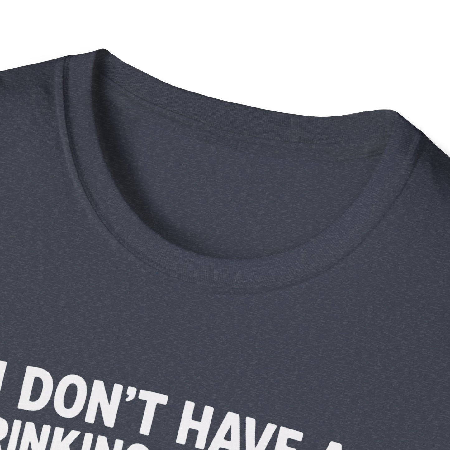 Funny Drinking Problem Tee