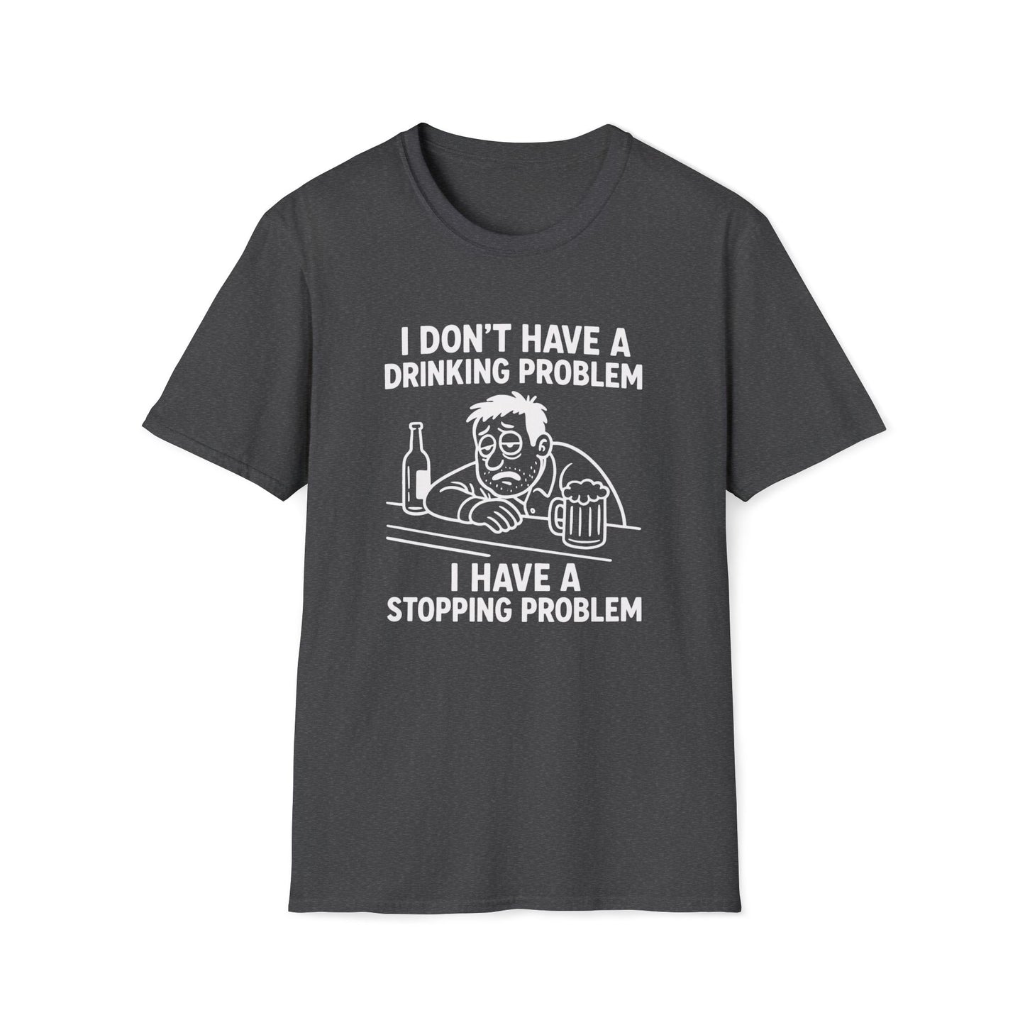 Funny Drinking Problem T-Shirt