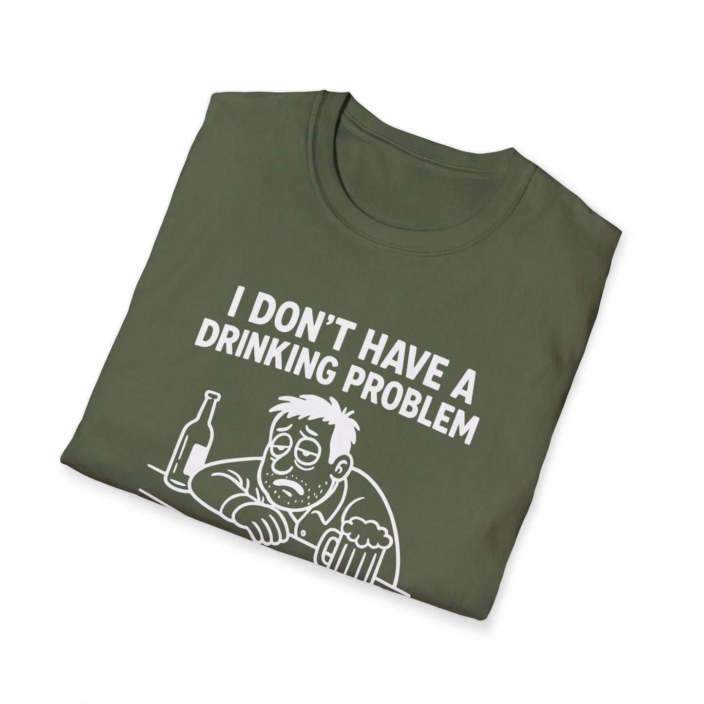 Funny Drinking Problem T-Shirt
