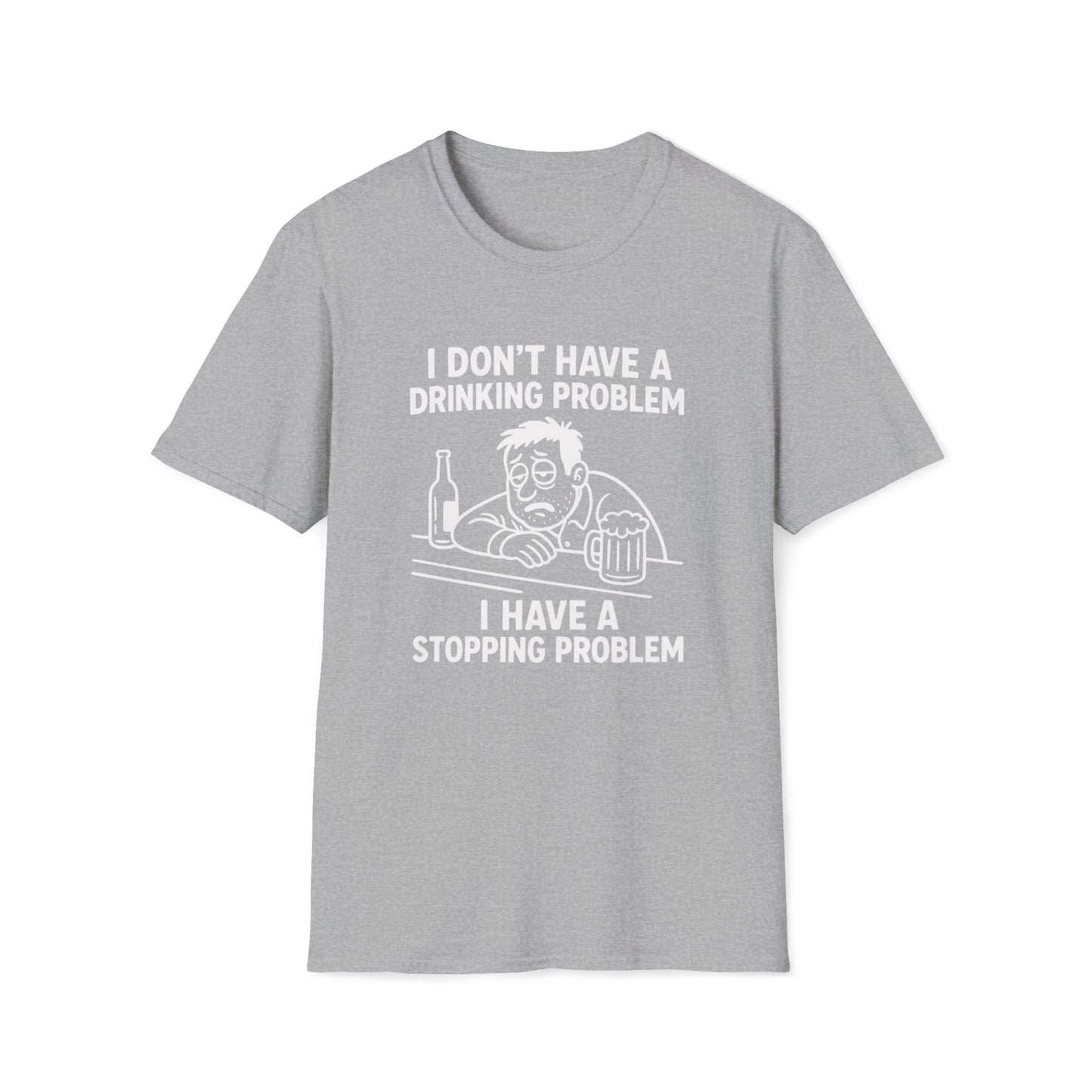 Funny Drinking Problem T-Shirt