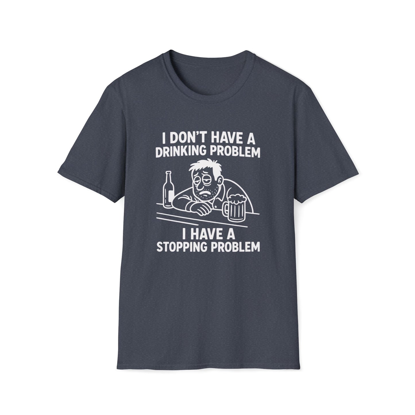 Funny Drinking Problem T-Shirt