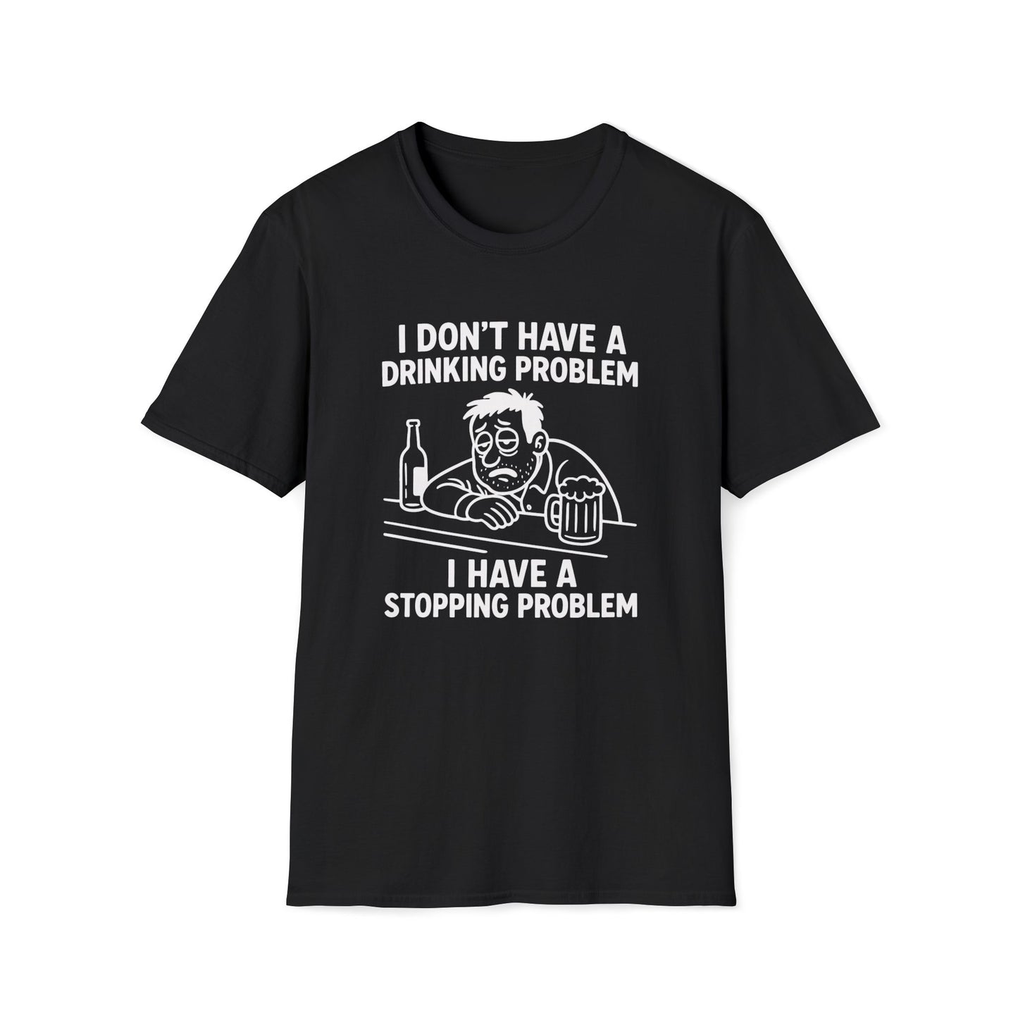 Funny Drinking Problem T-Shirt