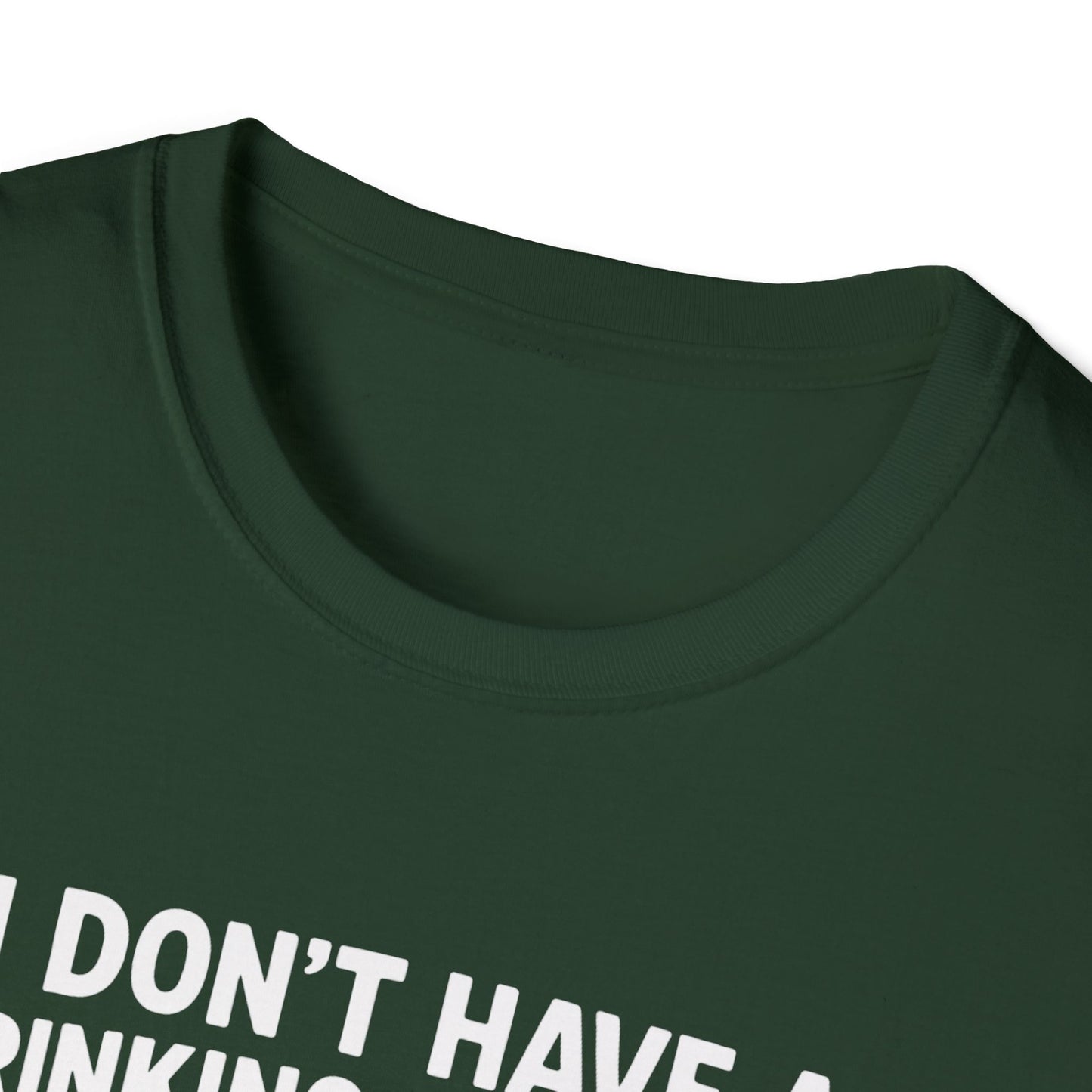 Funny Drinking Problem T-Shirt