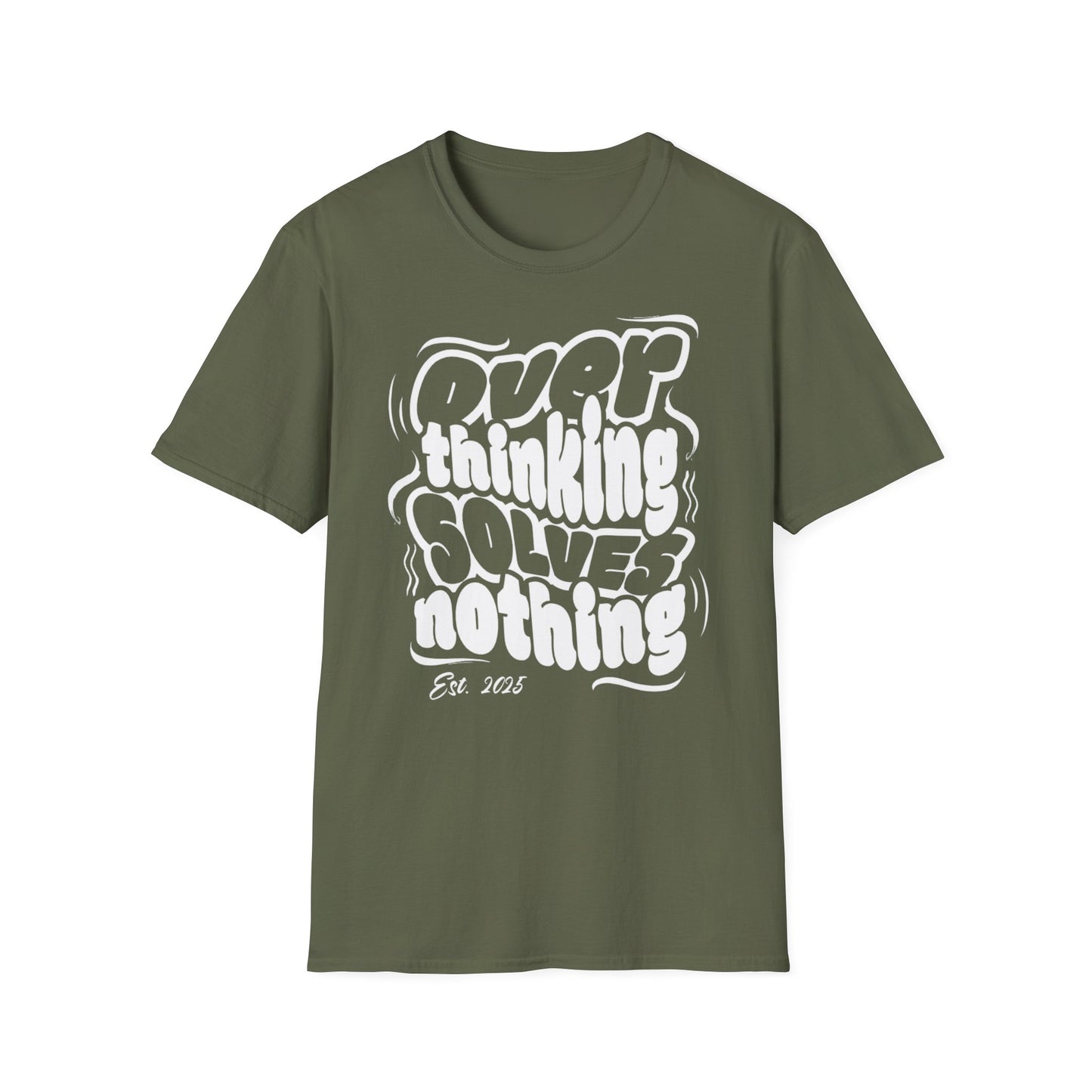 Overthinking Solves Nothing Unisex Tee