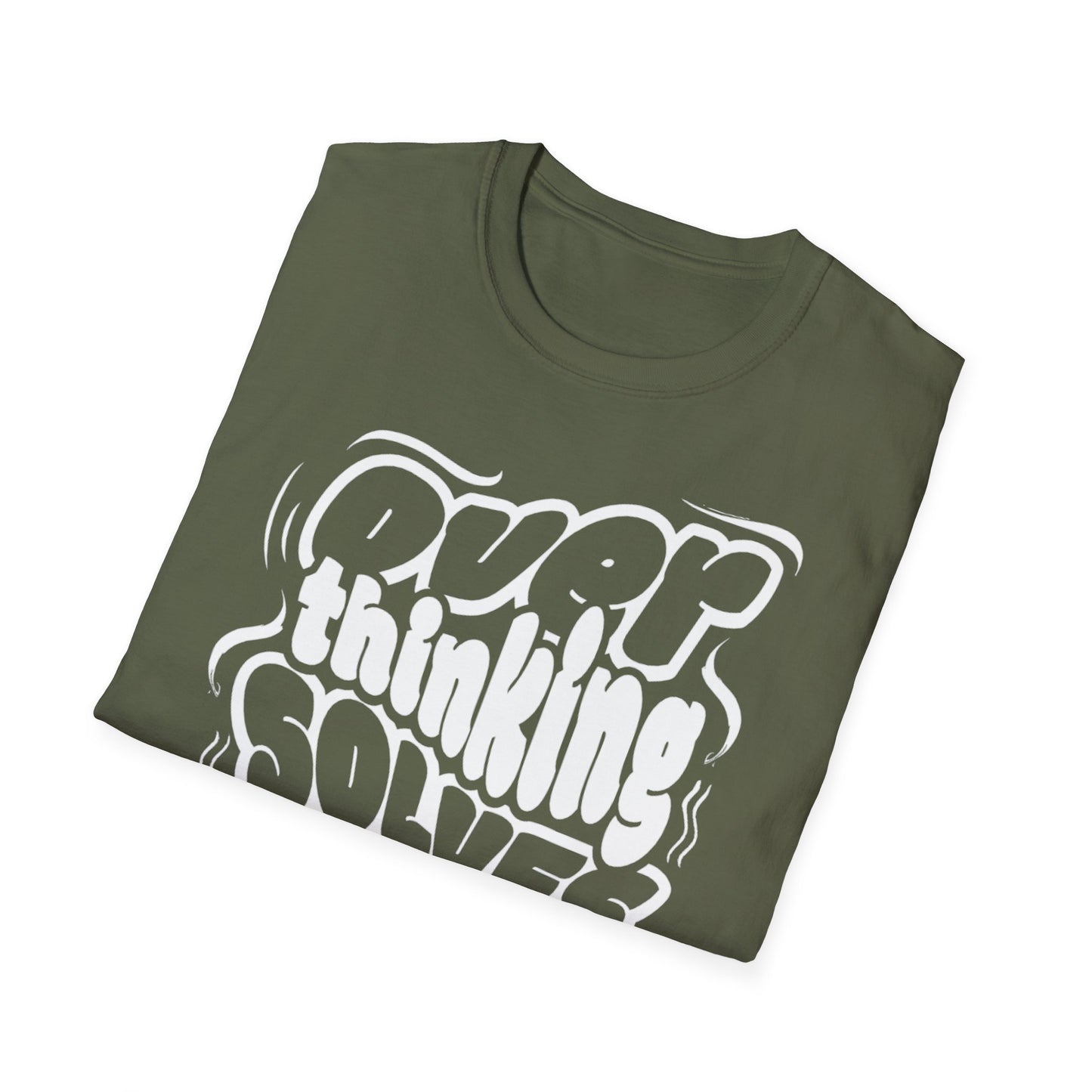 Overthinking Solves Nothing Unisex Tee