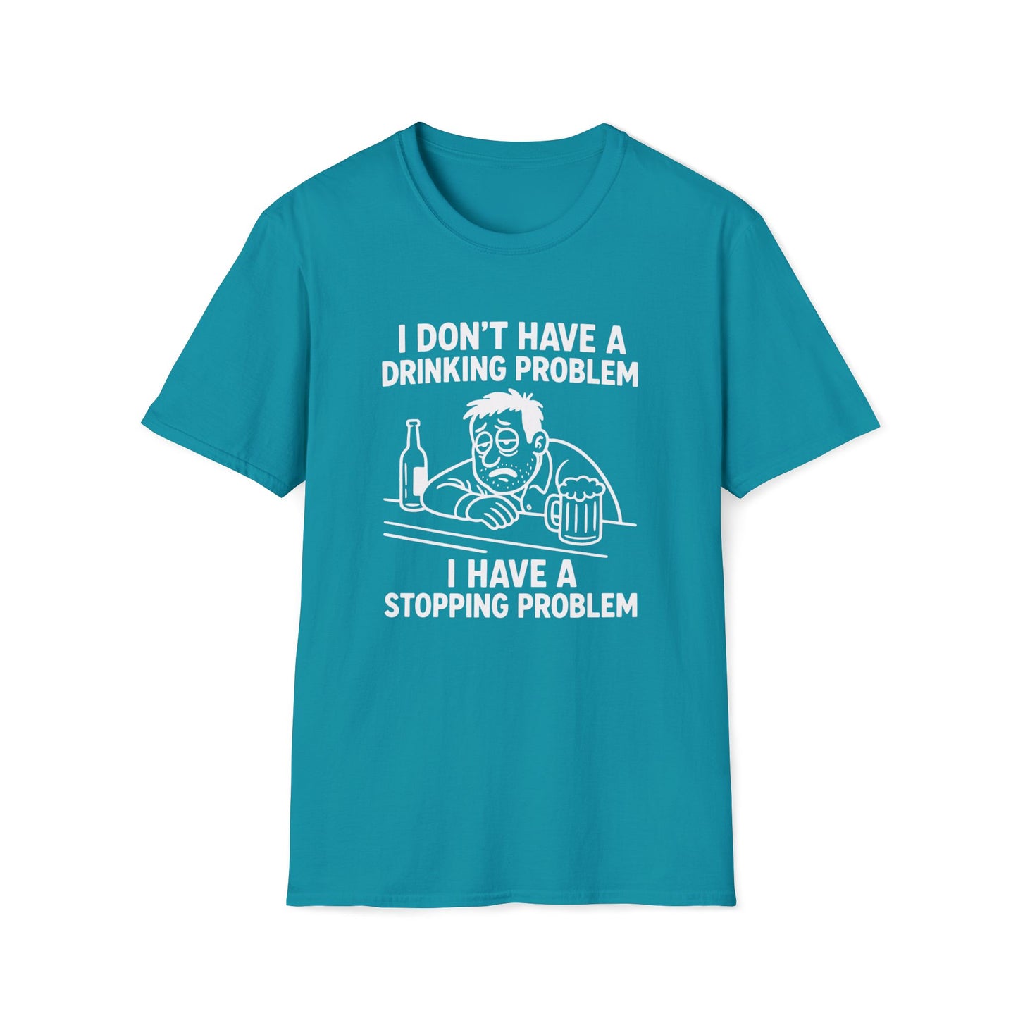 Funny Drinking Problem T-Shirt