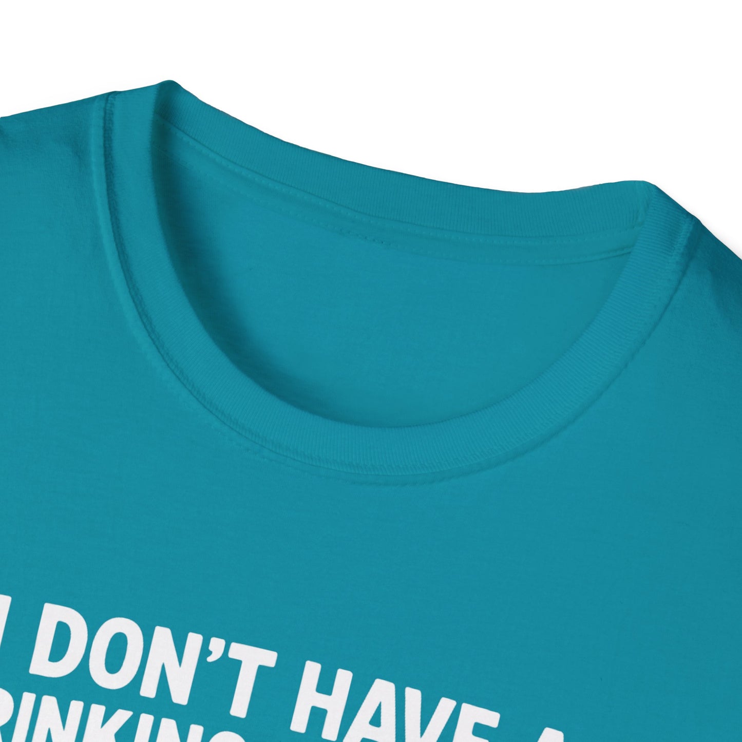 Funny Drinking Problem Tee