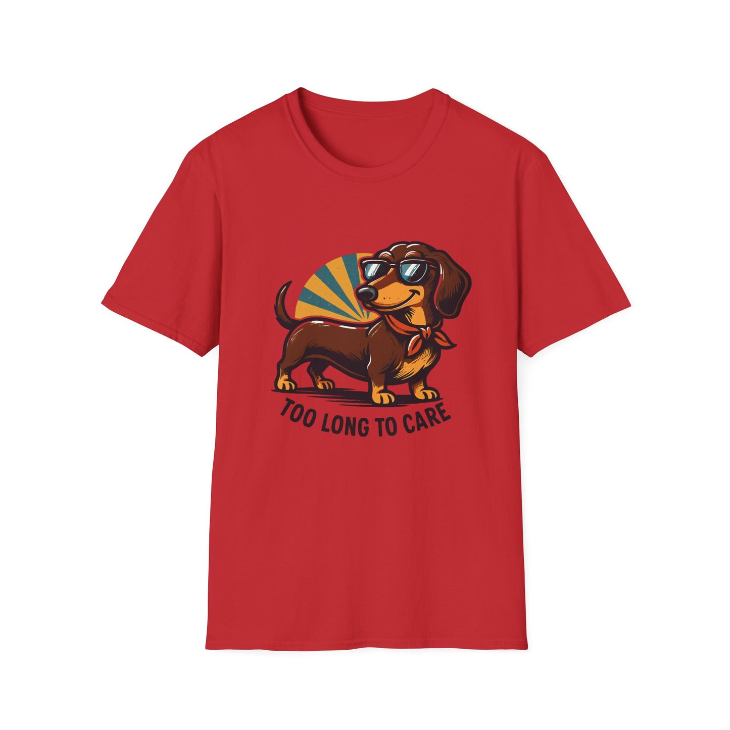 Too Long to Care Dachshund T-Shirt