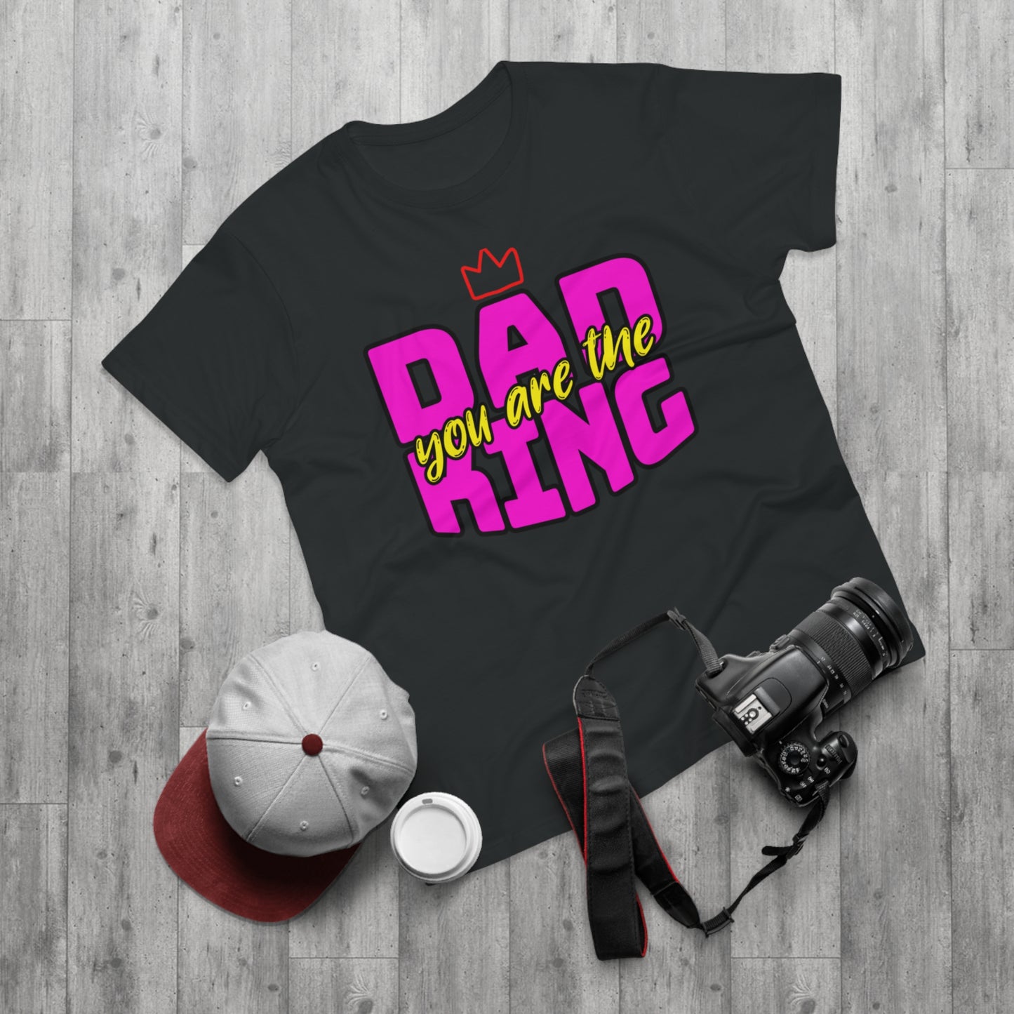 Dad You Are The King T-Shirt