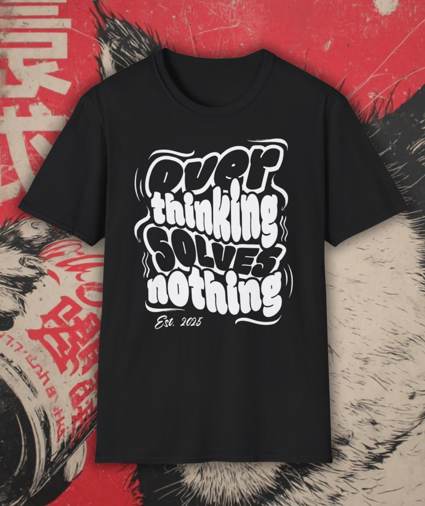 Overthinking Solves Nothing Unisex Tee